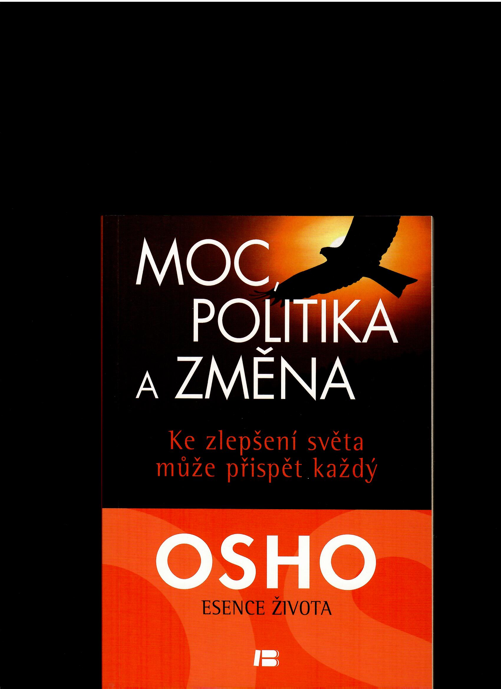 Osho: Moc, politika a změna