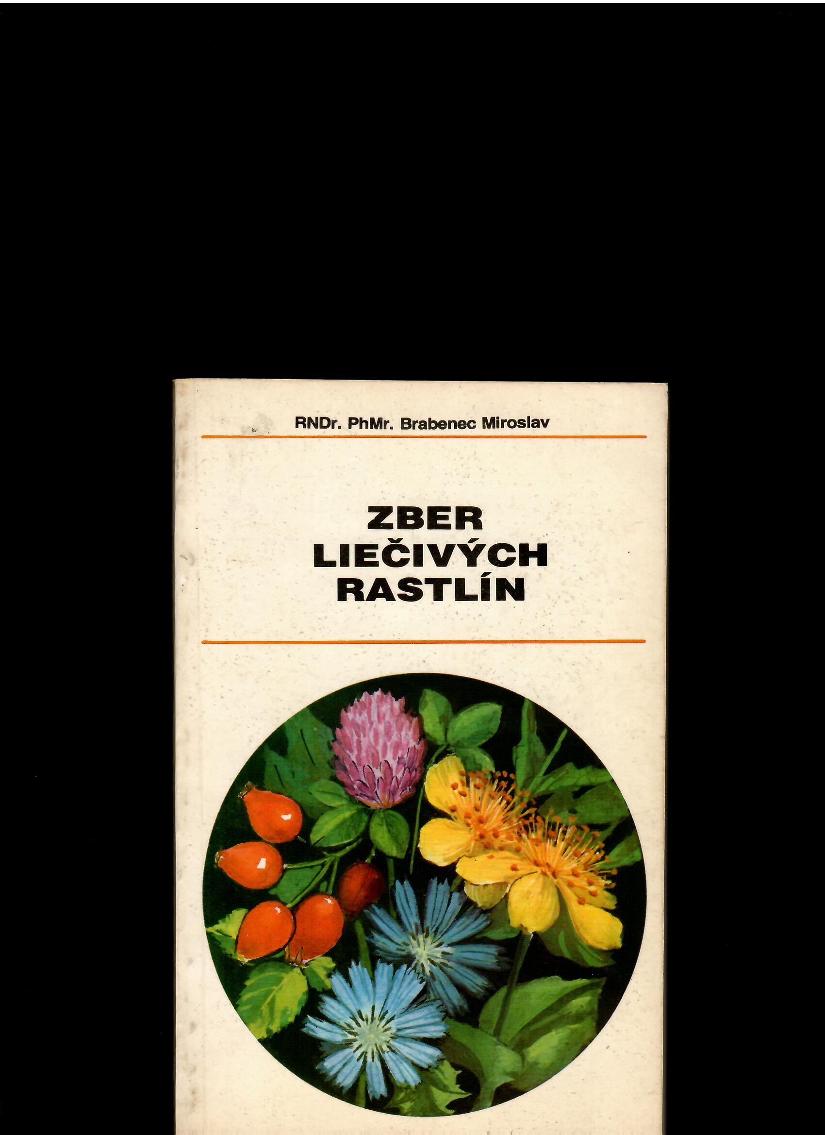 Miroslav Brabenec: Zber liečivých rastlín