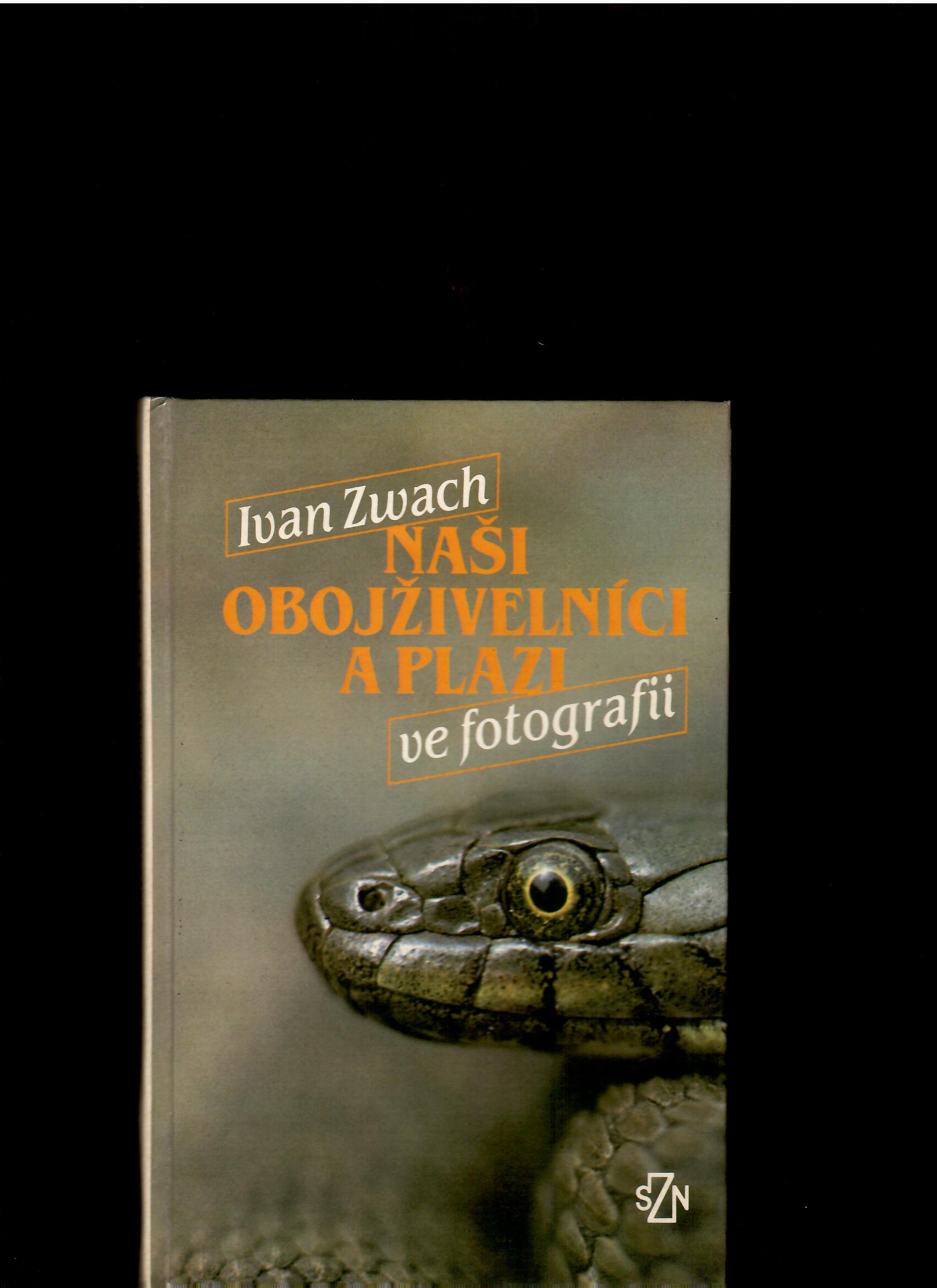 Iwan Zwach: Naši obojživelníci a plazi ve fotografii