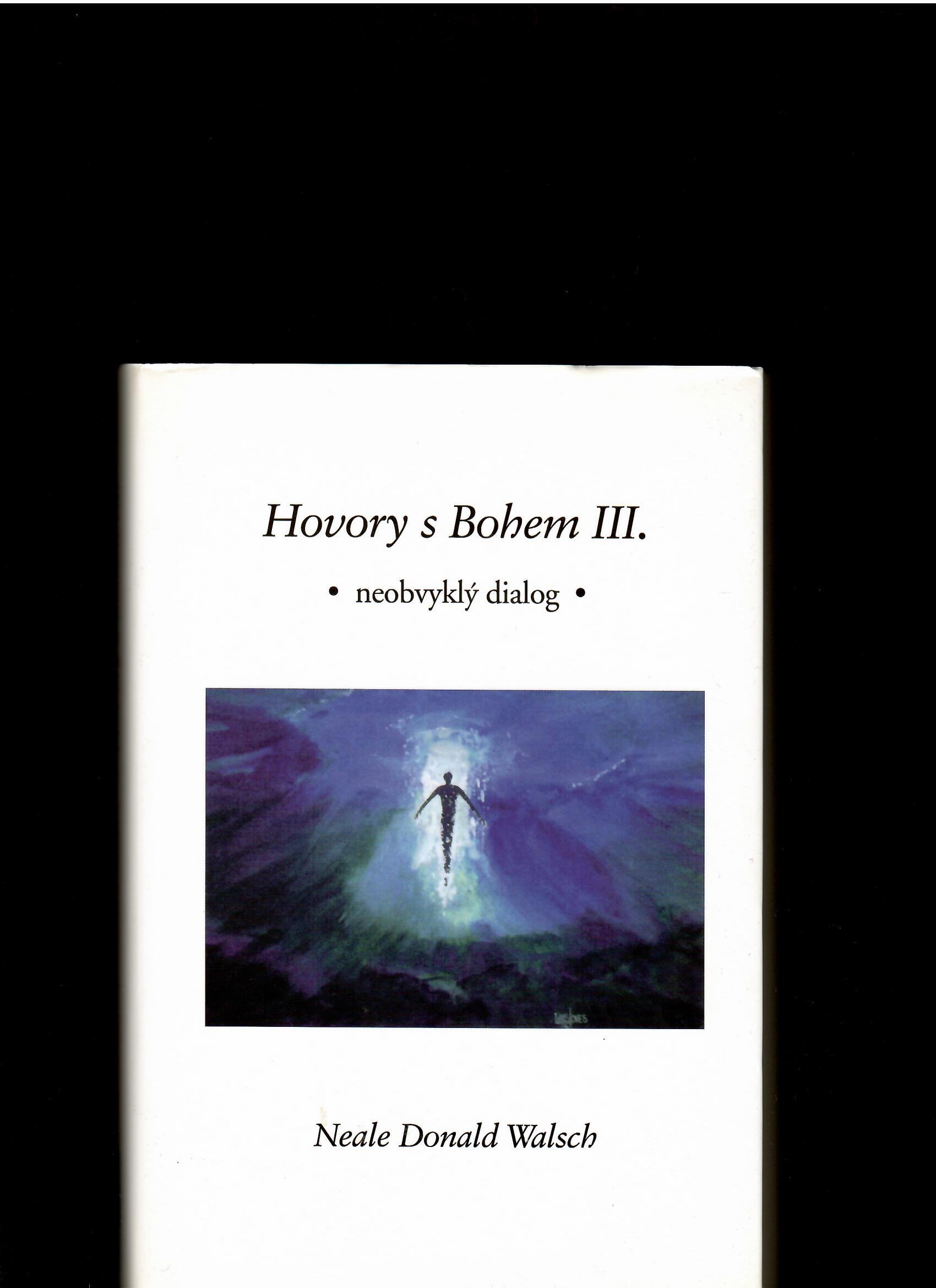 Neale Donald Walsch: Hovory s Bohem III.