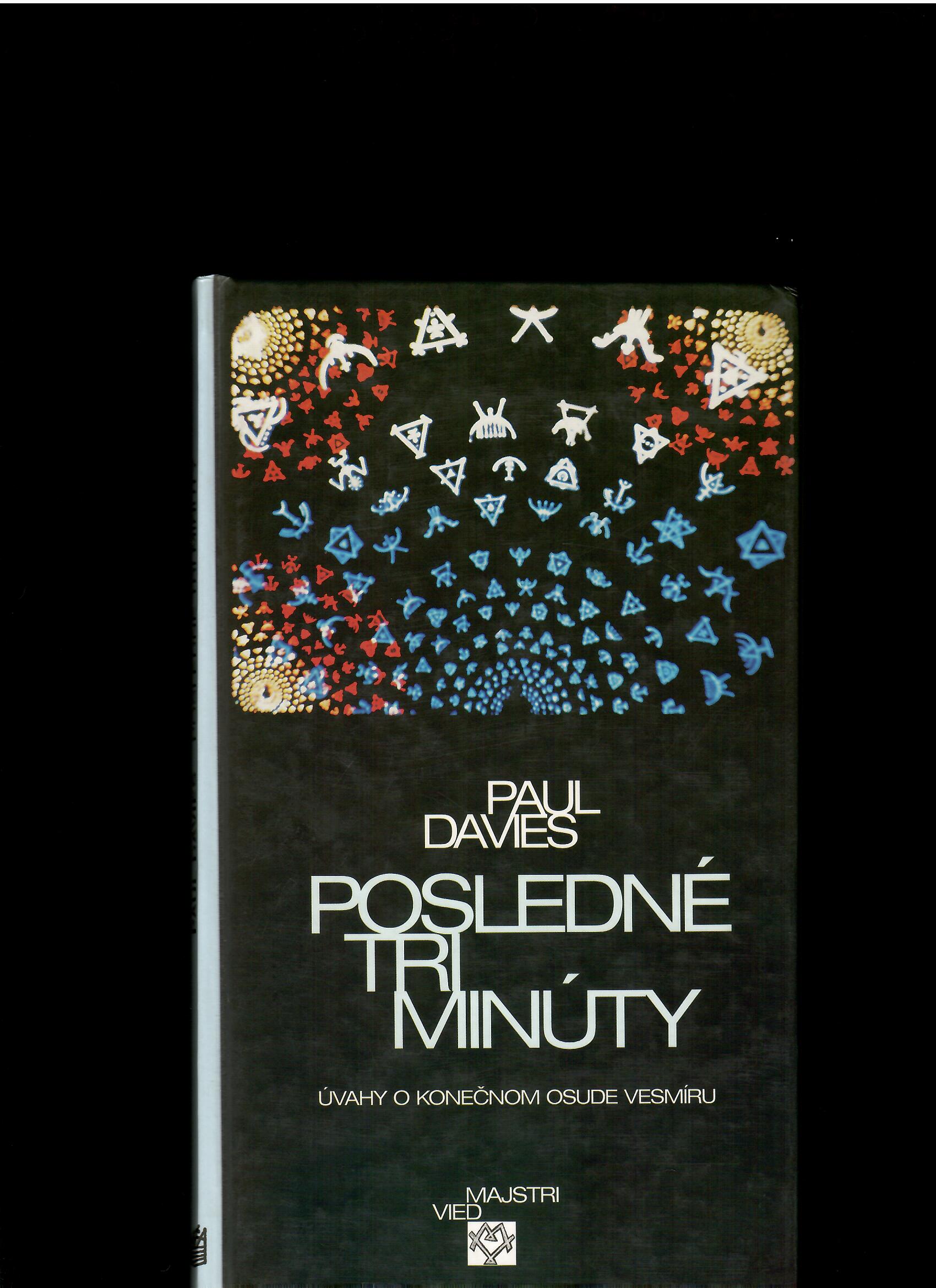 Paul Davies: Posledné tri minúty. Úvahy o konečnom osude vesmíru