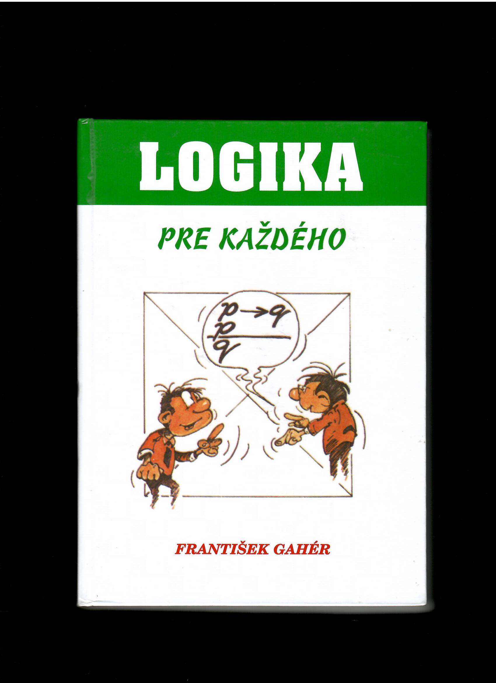 František Gahér: Logika pre každého
