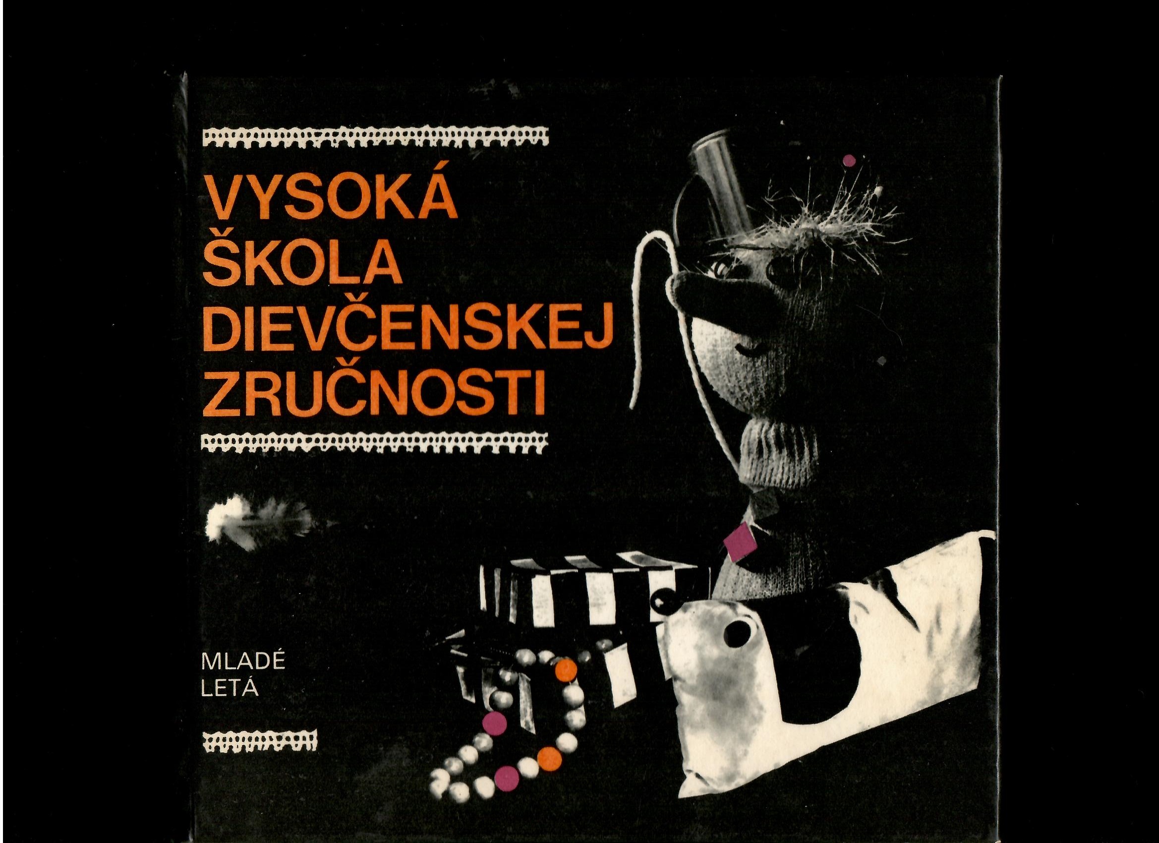 Kveta Dašková: Vysoká škola dievčenskej zručnosti