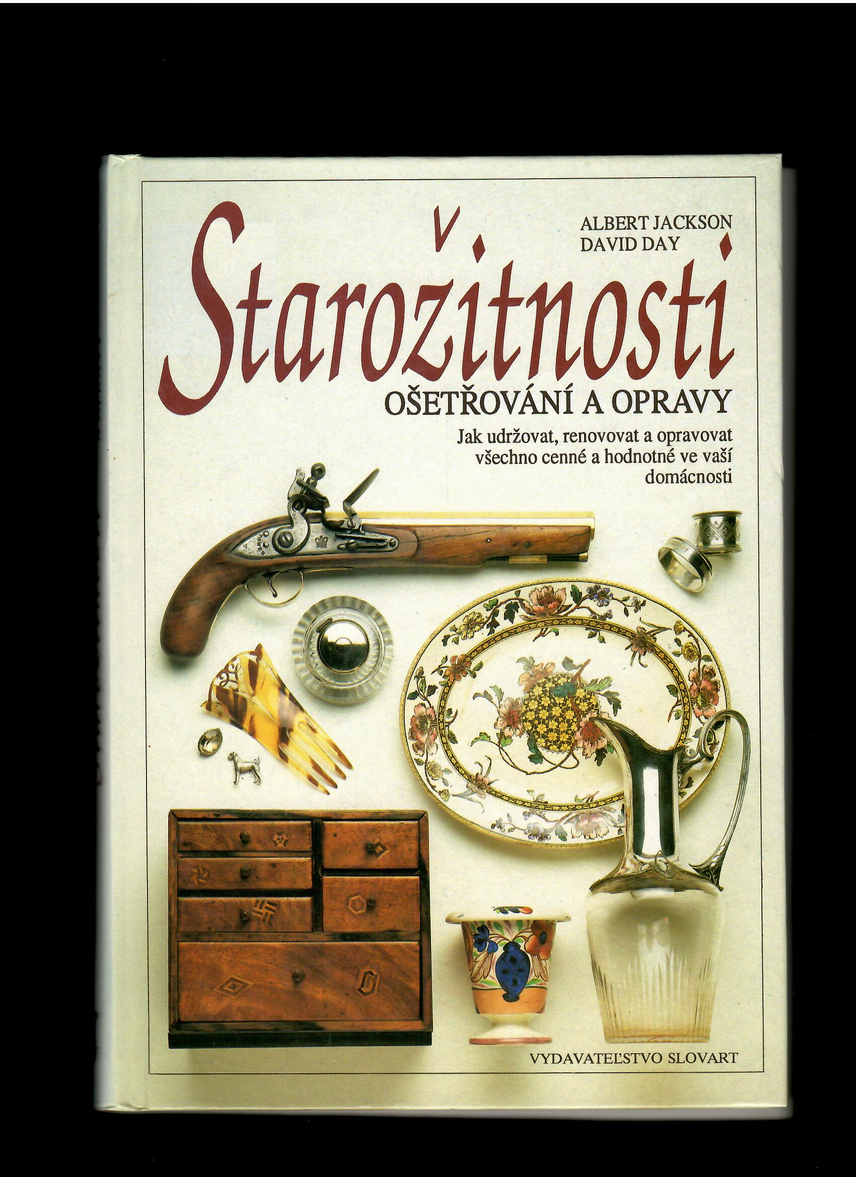 Albert Jackson, David Day: Starožitnosti. Ošetřování a opravy