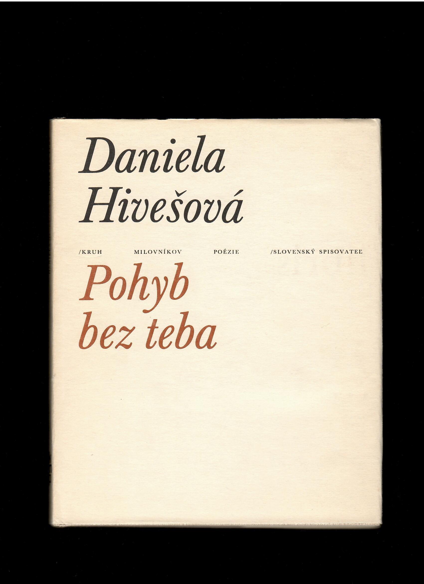 Daniela Hivešová: Pohyb bez teba