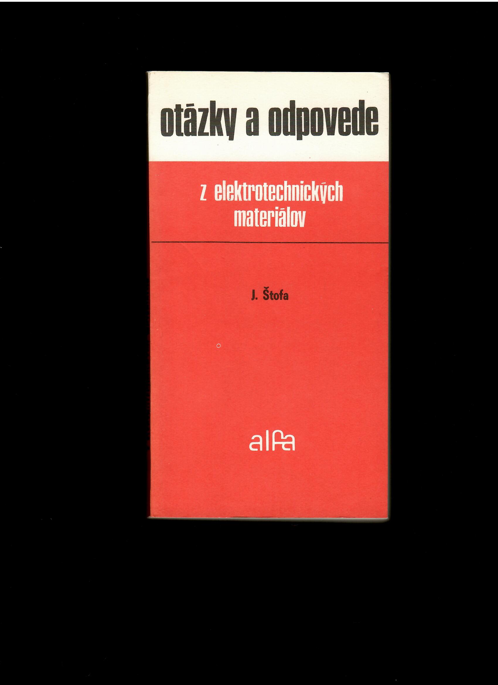 Ján Štofa: Otázky a odpovede z elektrotechnických materiálov