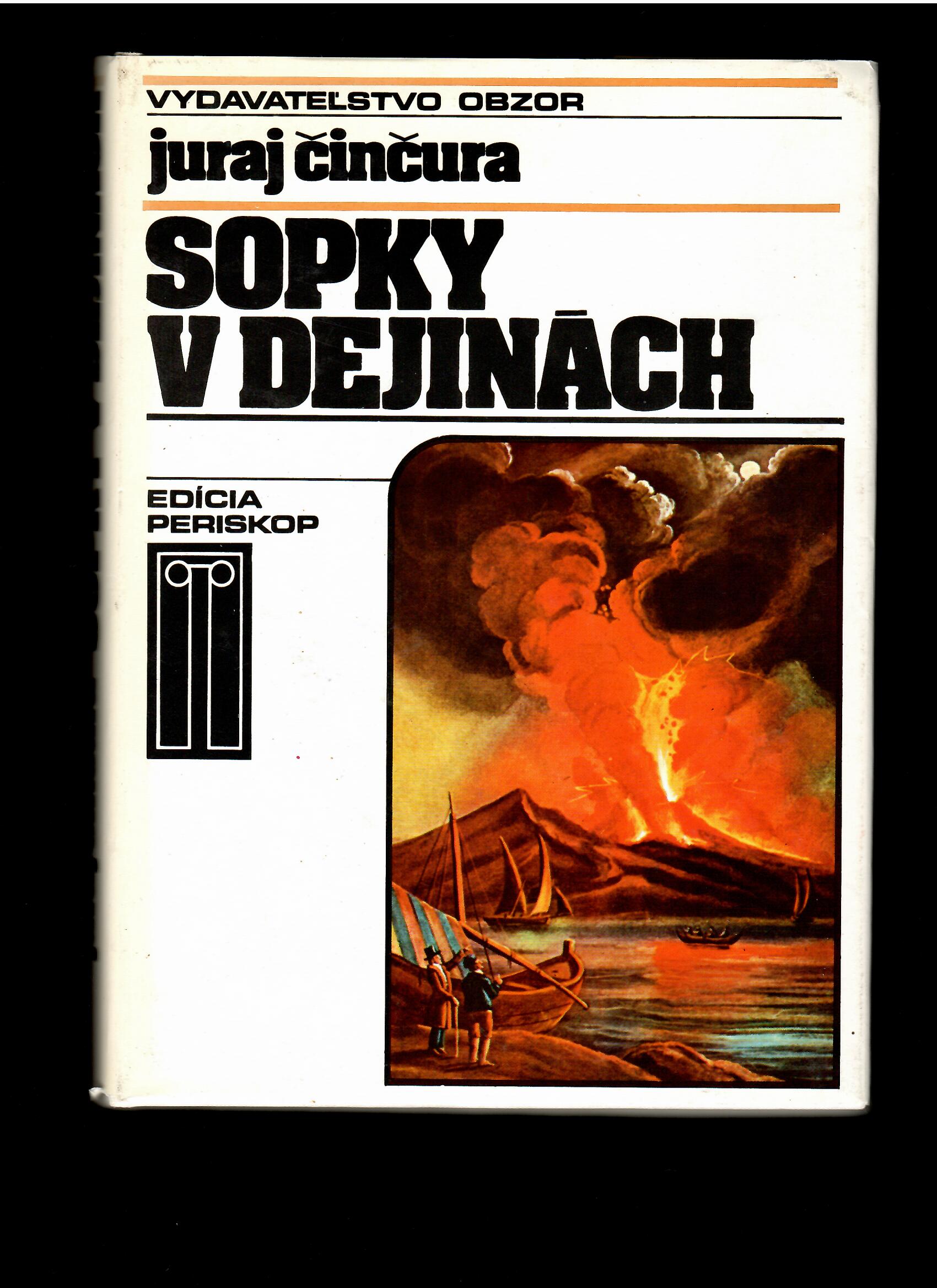 Juraj Činčura: Sopky v dejinách