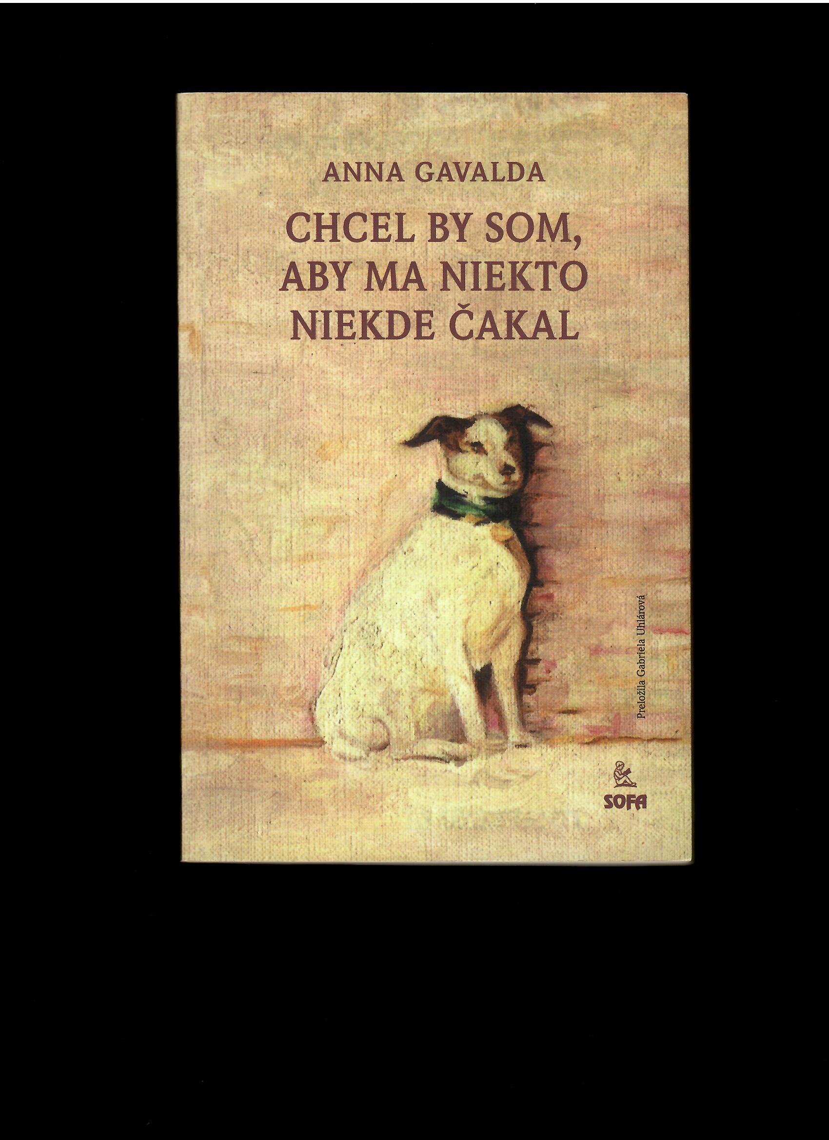 Anna Gavalda: Chcel by som, aby ma niekto niekde čakal