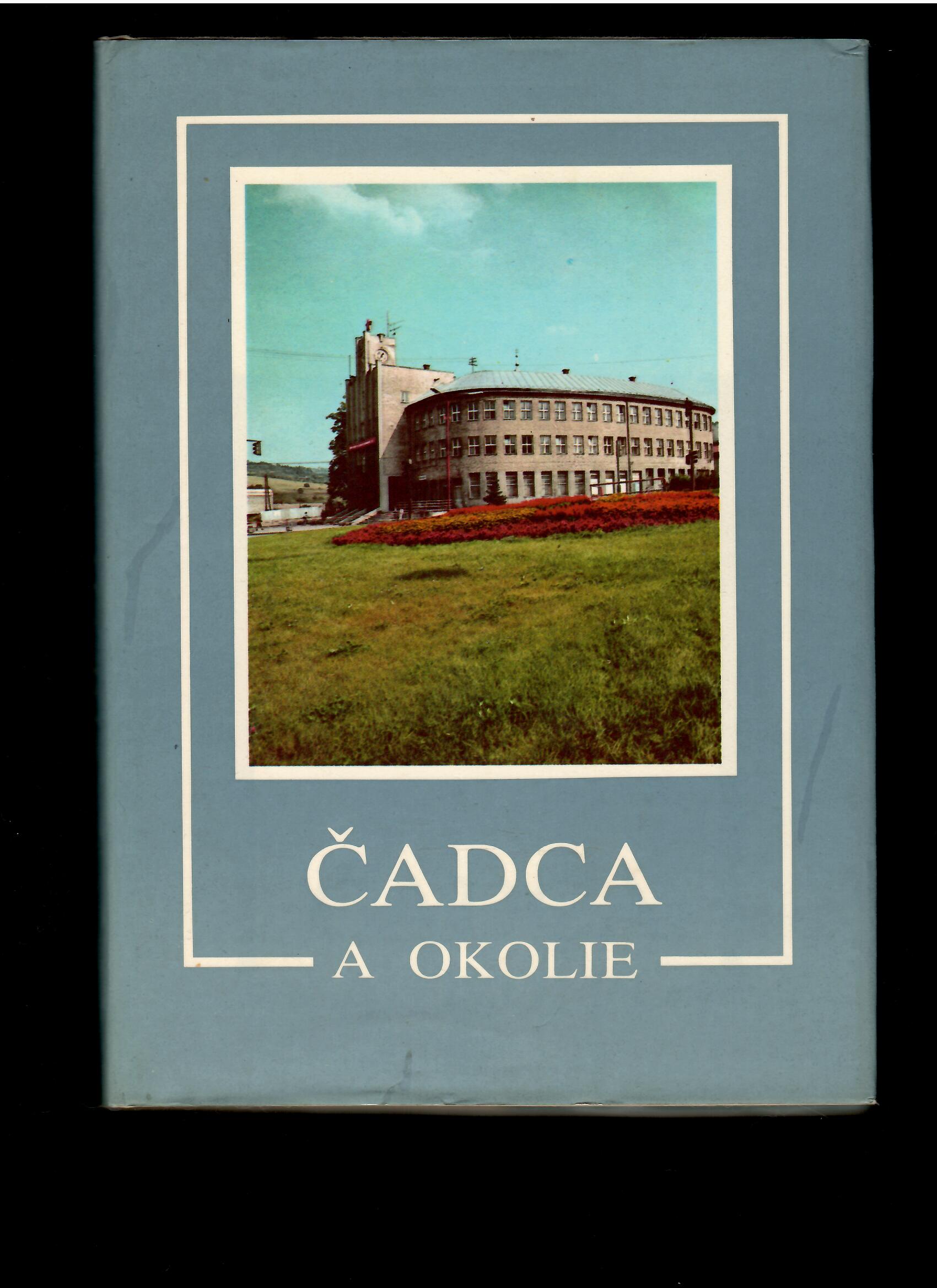 Peter Maráky, Ladislav Šeliga: Čadca a okolie