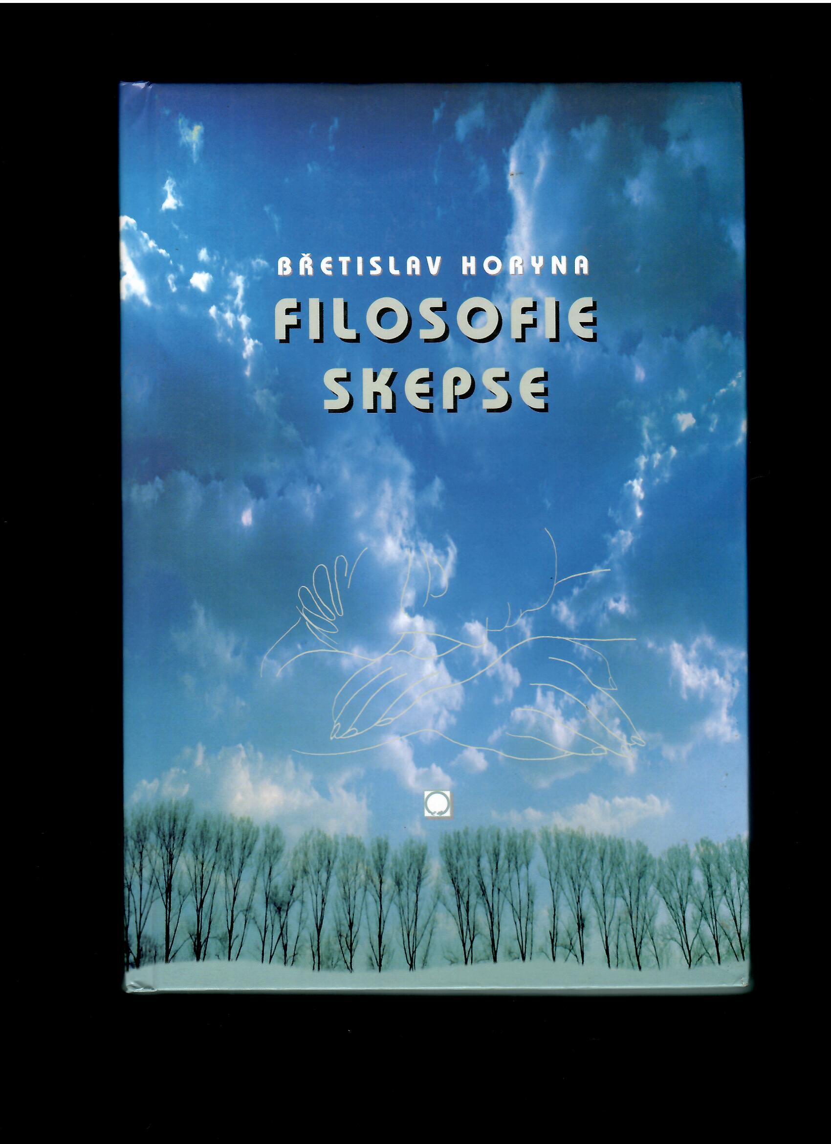 Břetislav Horyna: Filosofie skepse