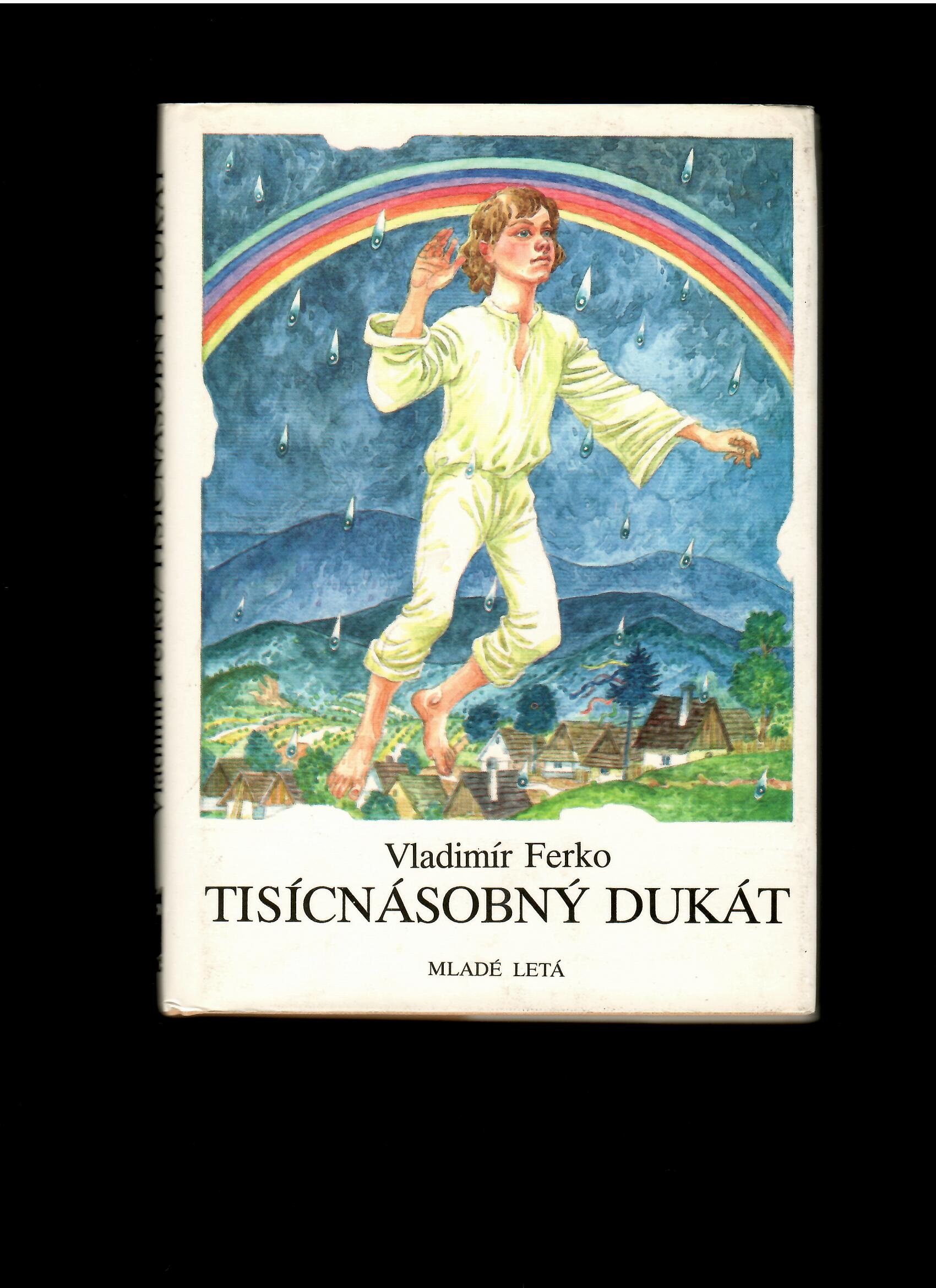 Vladimír Ferko: Tisícnásobný dukát /il. Jozef Cesnak/