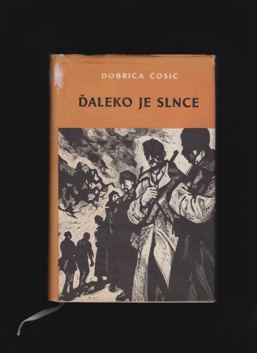 Dobrica Ćosić: Ďaleko je slnce /il. V. Hložník/
