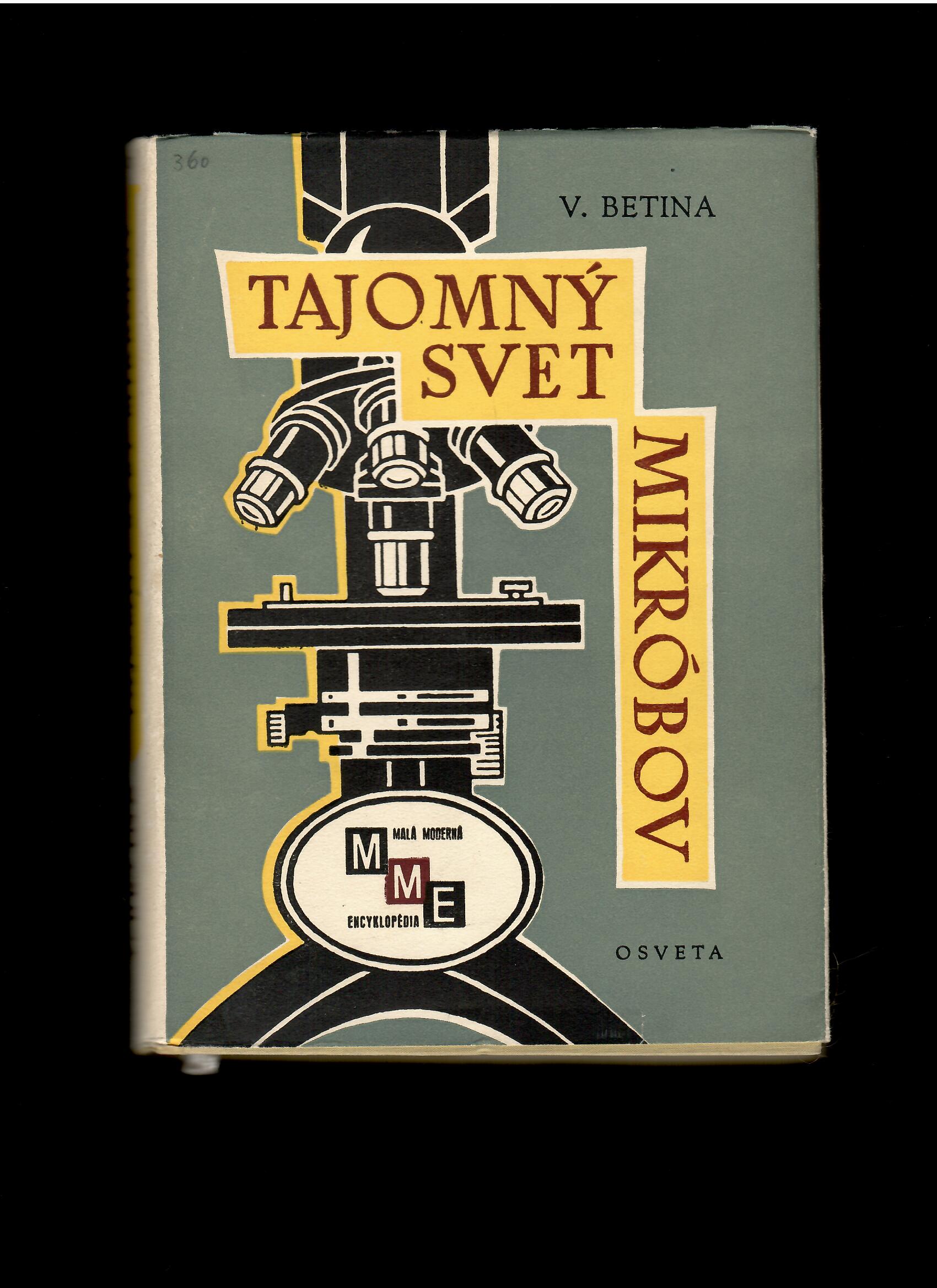Vladimír Betina: Tajomný svet mikróbov