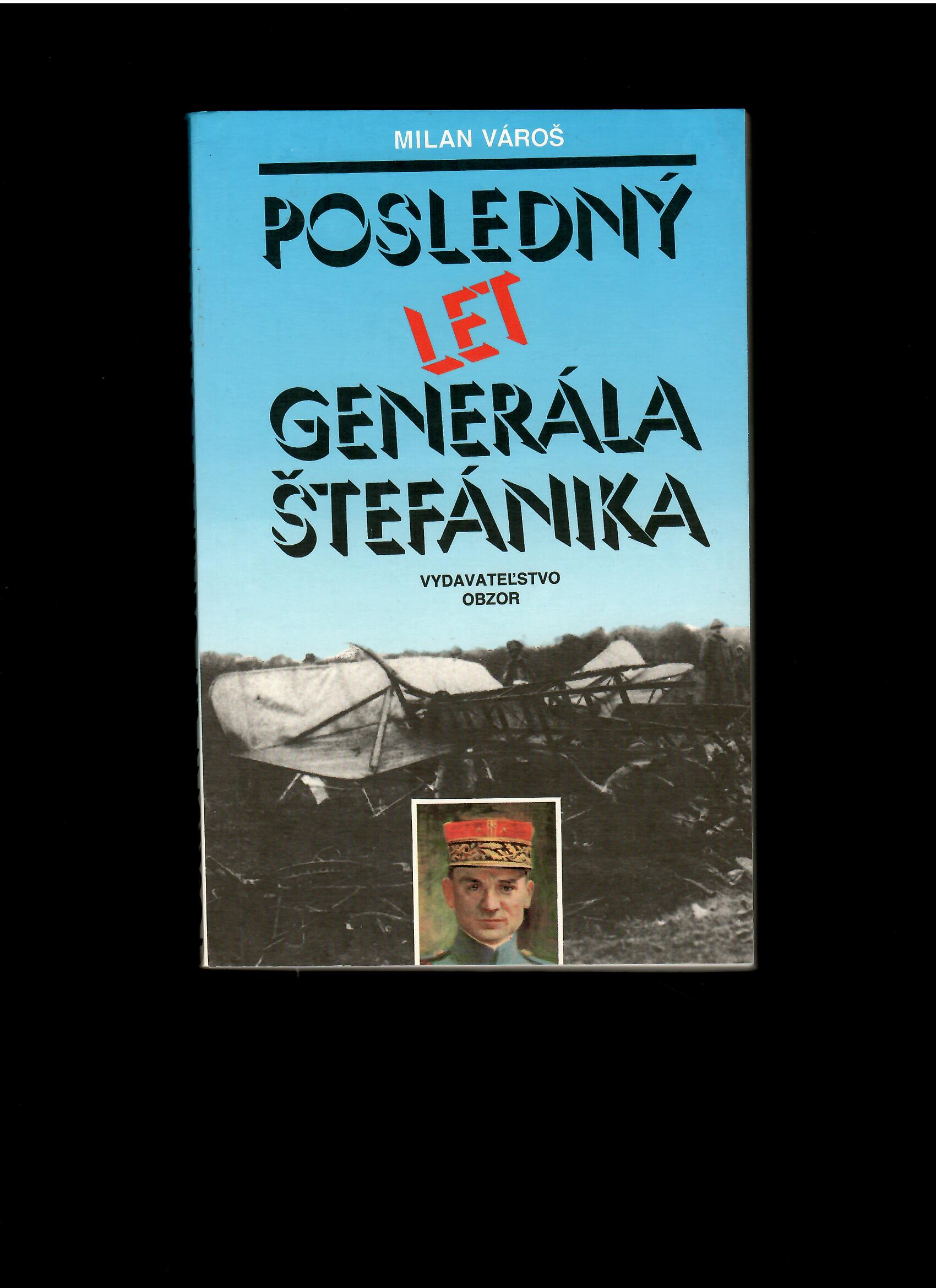 Milan Vároš: Posledný let generála Štefánika