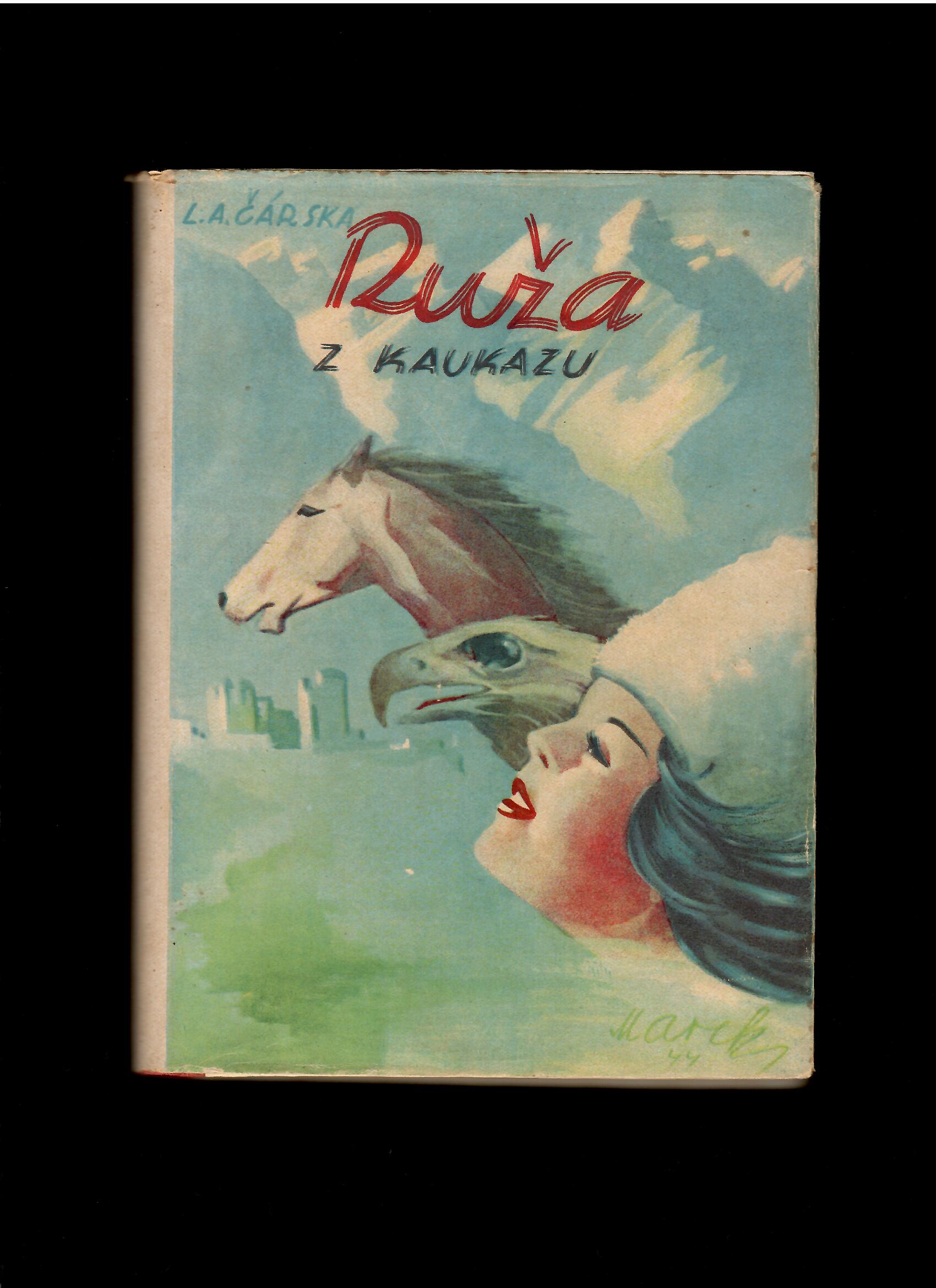 L. A. Čárska: Ruža z Kaukazu /1947/