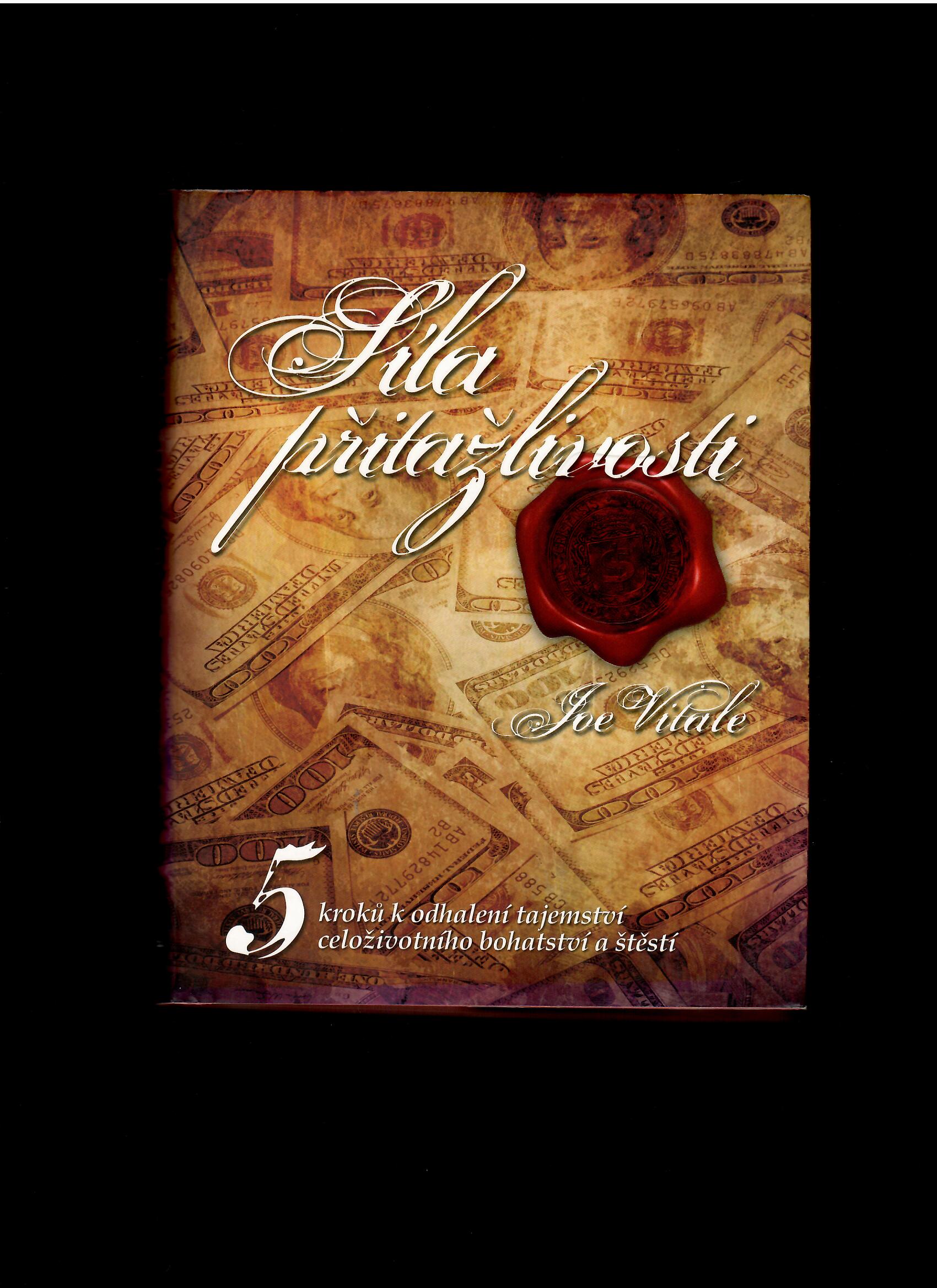 Joe Vitale: Síla přitažlivosti