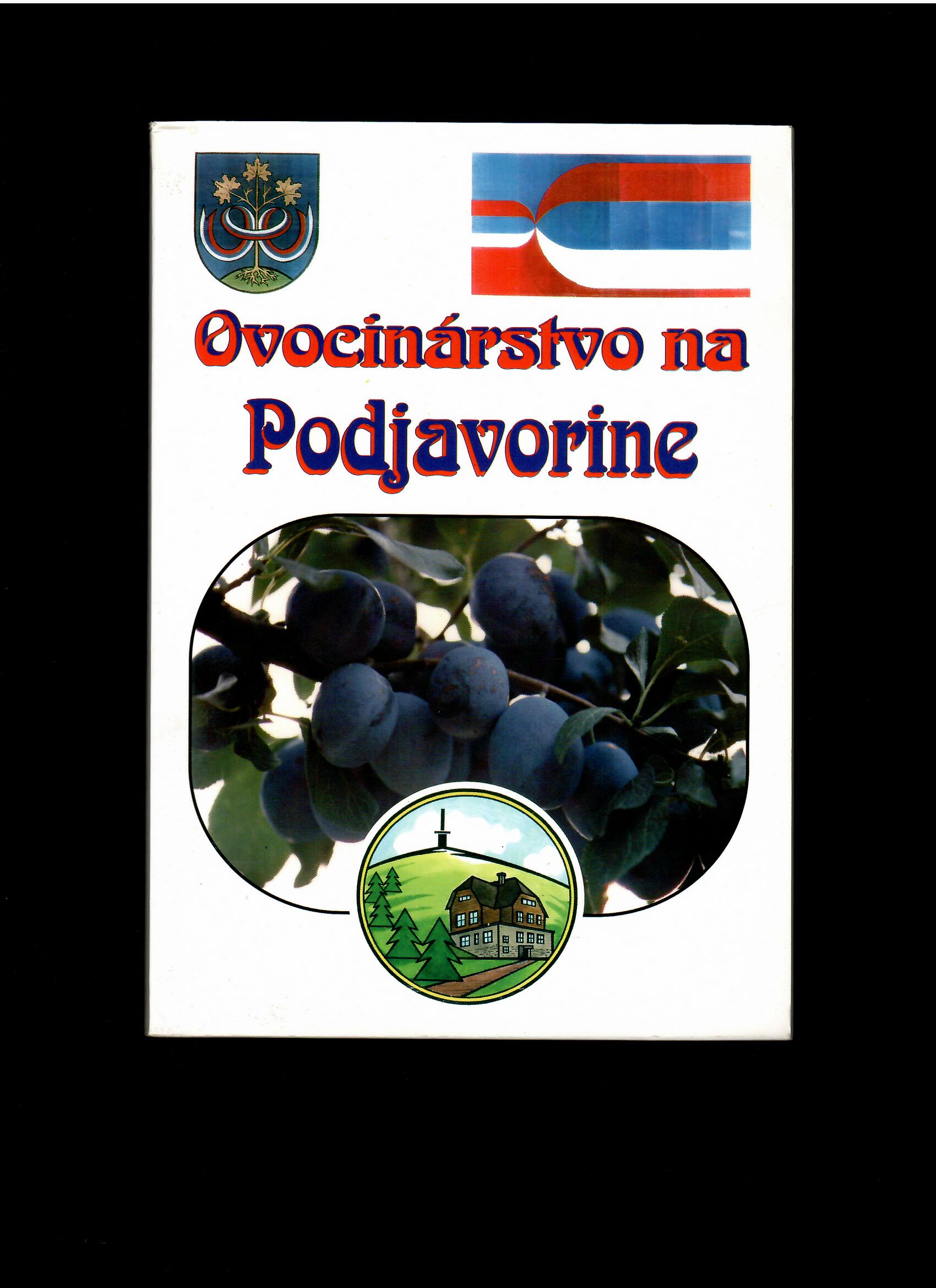 Pavol Dolník: Ovocinárstvo na Podjavorine