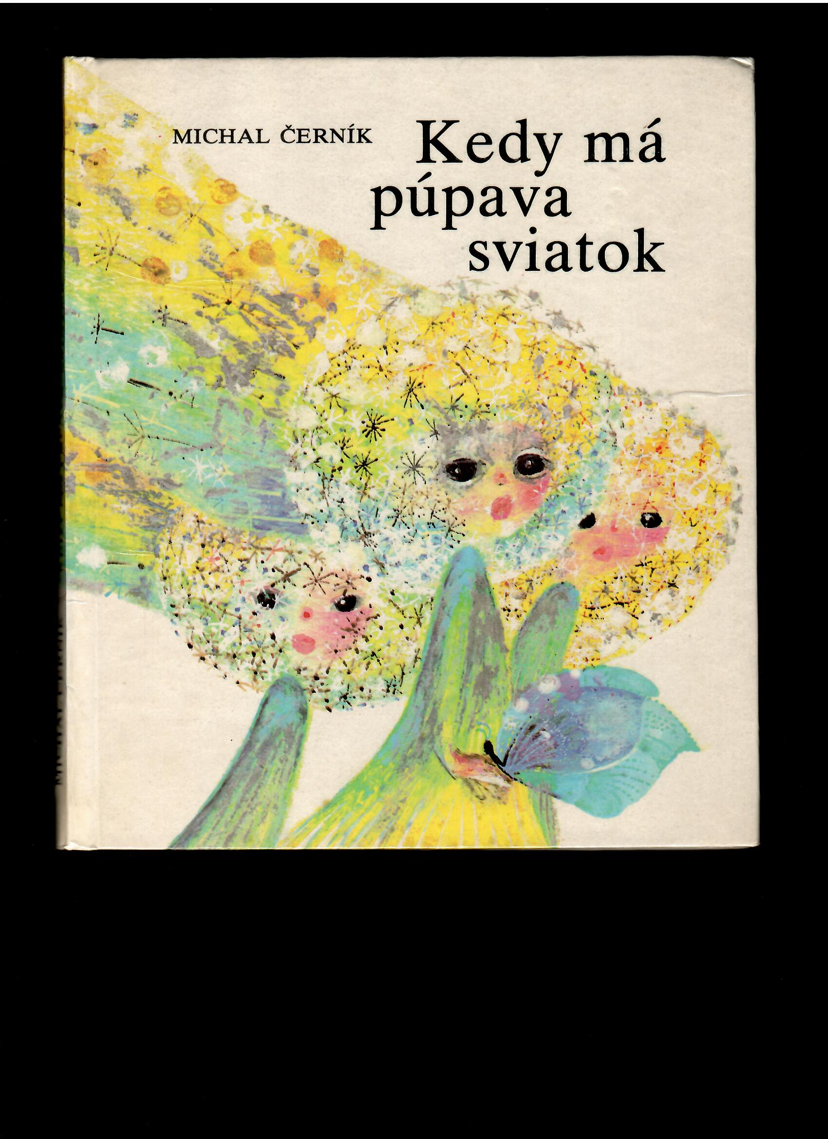 Michal Černík: Kedy má púpava sviatok