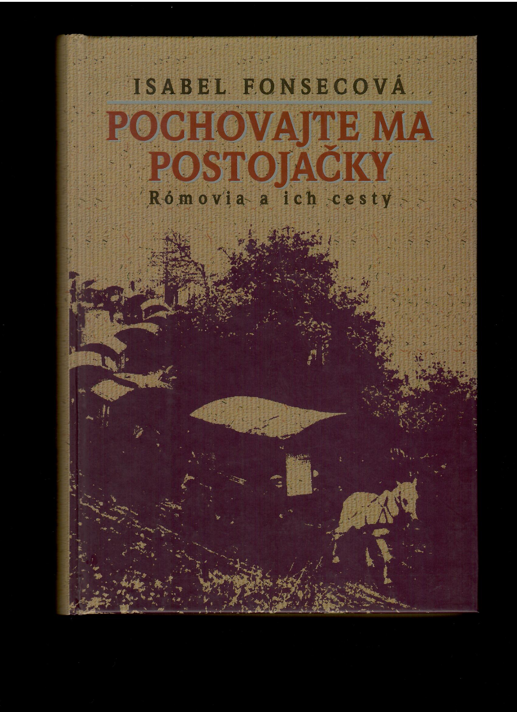 Isabel Fonsecová: Pochovajte ma postojačky. Rómovia a ich cesty