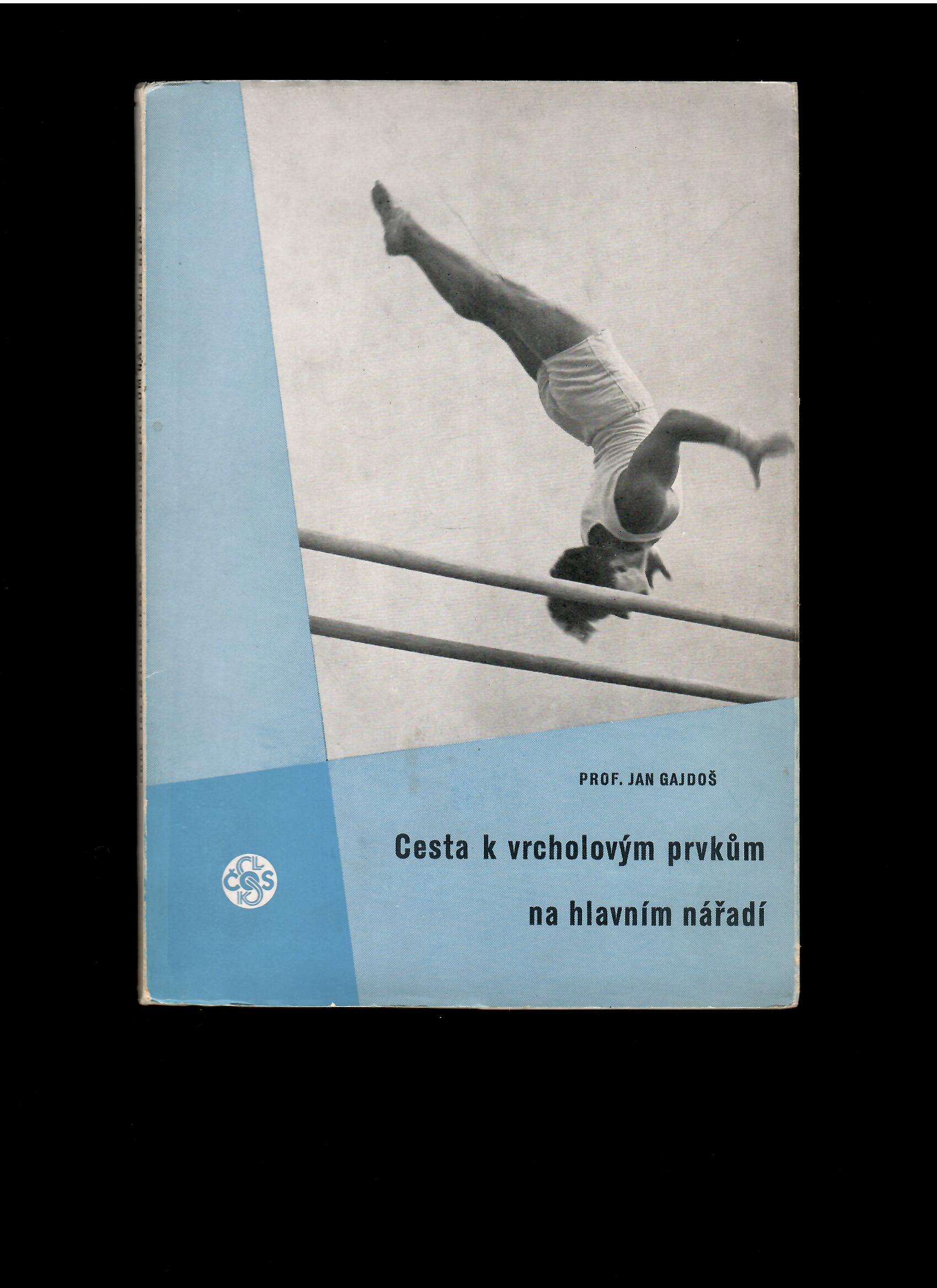 Jan Gajdoš: Cesta k vrcholovým prvkům na hlavním nářadí /1949/