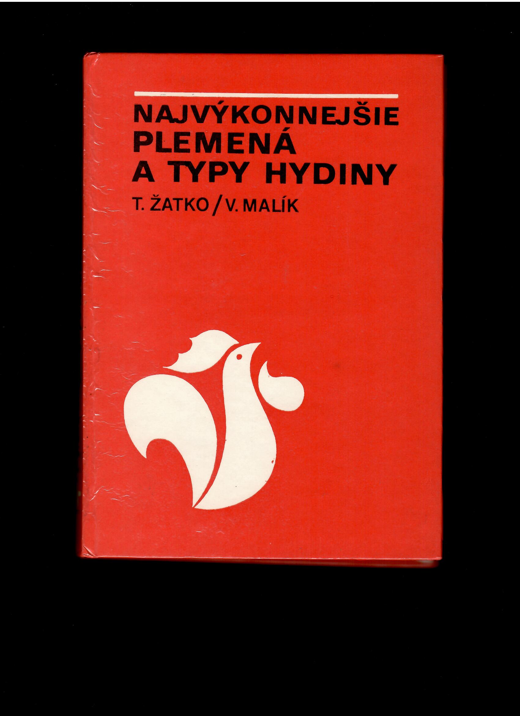 Teodor Žatko, Vladimír Malík: Najvýkonnejšie plemená a typy hydiny