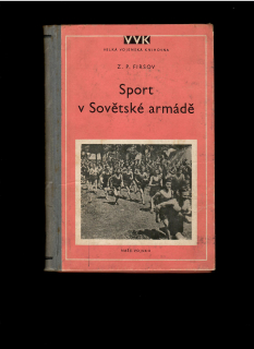Z. P. Firsov: Sport v Sovětské armádě /1953/