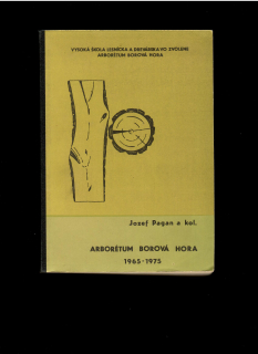 Jozef Pagan: Arborétum Borová hora 1965-1975