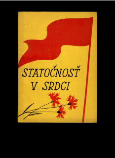 Zdenko Gazdík: Statočnosť v srdci /1961/