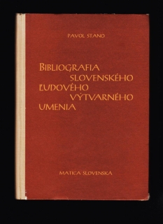 Pavol Stano: Bibliografia slovenského ľudového výtvarného umenia