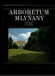 Rastislav Bero, Ivo Tábor: Arborétum Mlyňany /1992/